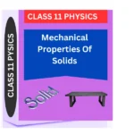 Mechanical Properties Of Solids CLASS 11 PHYSICS WORKSHEET
